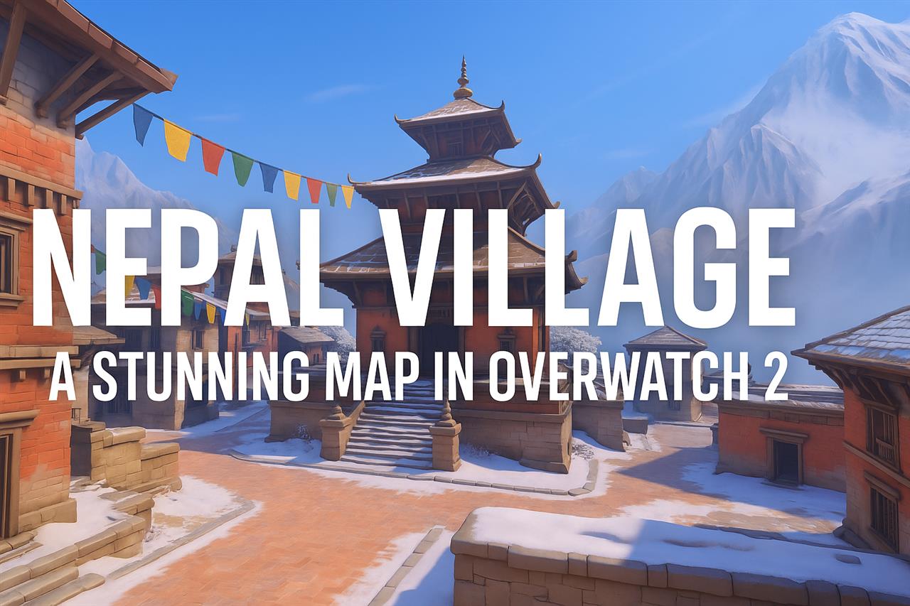 Nepal village - a stunning map in overwatch 2